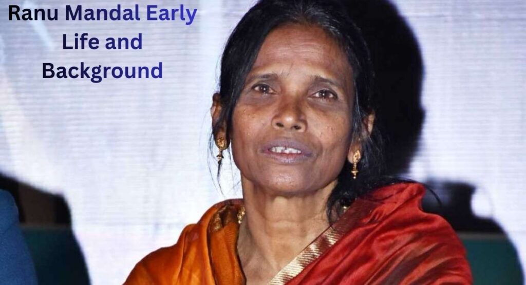 Ranu Mandal Early Life and Background