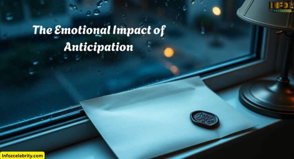 The Emotional Impact of Anticipation