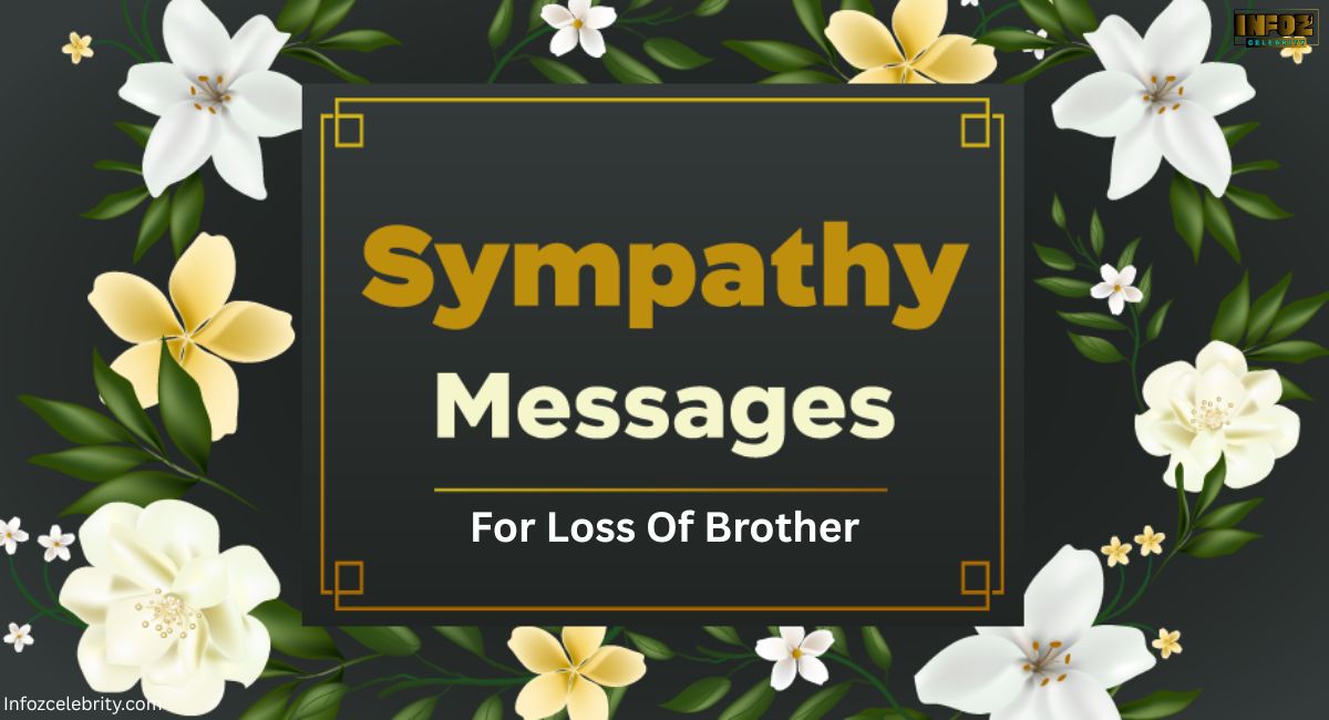 230+ Sympathy Messages For Loss Of Brother That Truly Express Your Pain