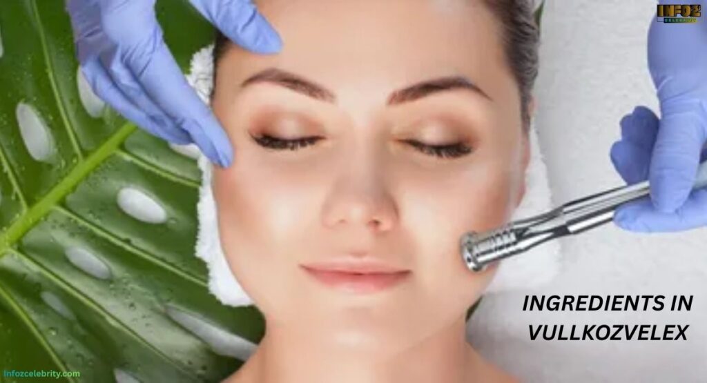Breaking Down the Ingredients in Vullkozvelex