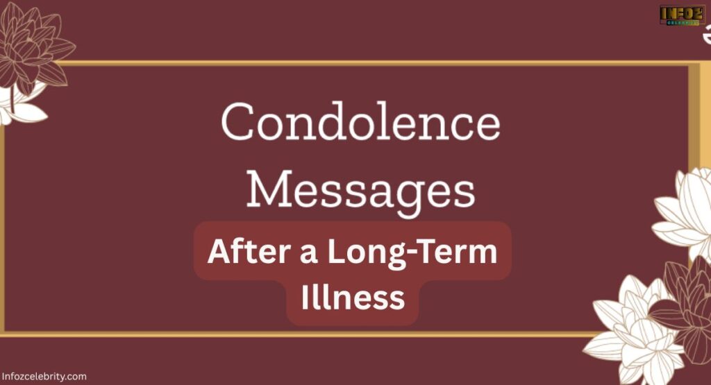 Condolence Messages After a Long-Term Illness