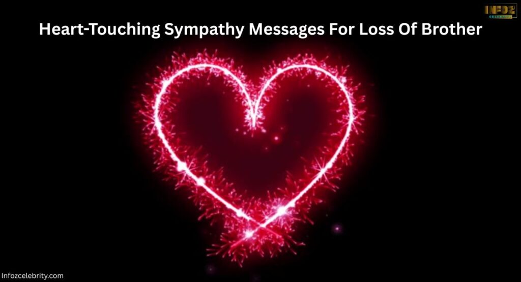 Heart-Touching Sympathy Messages For Loss Of Brother