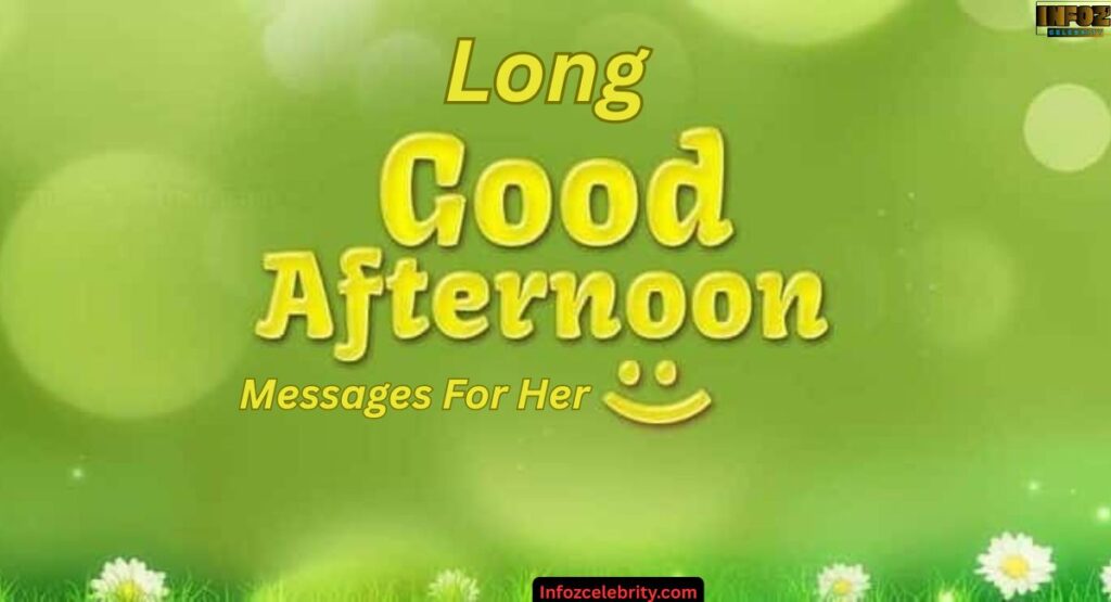 Long Good Afternoon Messages For Her