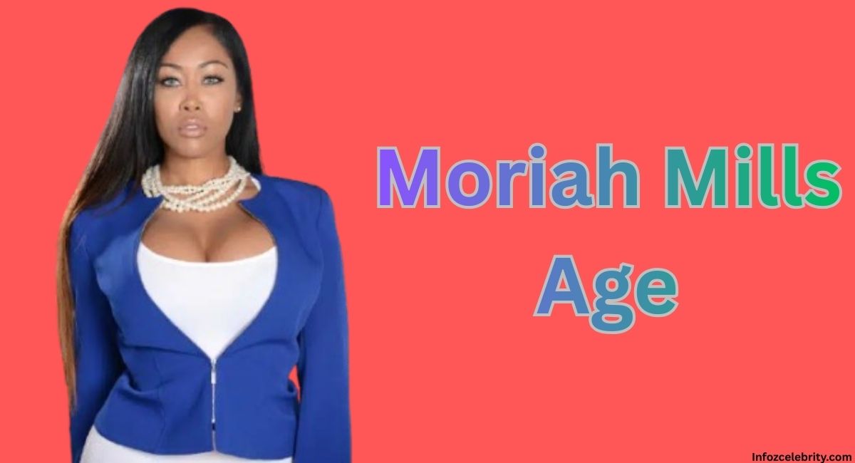 Moriah Mills Age, Career, Family, Net Worth, Height & Biography 2025 – Complete Infoceleb Profile