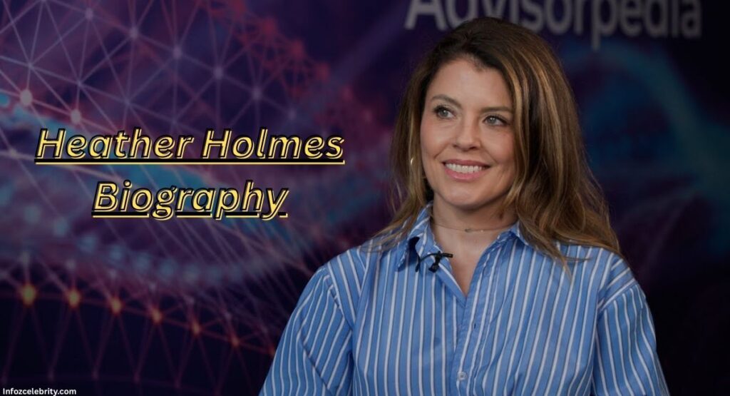 Heather Holmes Biography